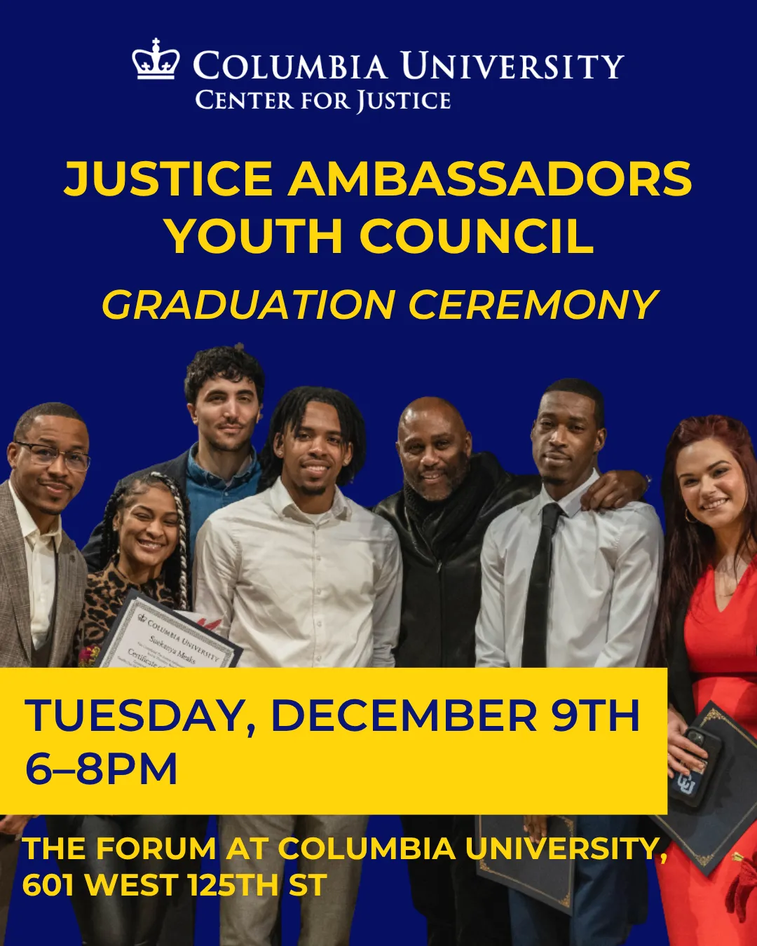 Justice Ambassadors Youth Council Graduation Ceremony, Tuesday, December 9th, 6–8pm, The Forum at Columbia University, 601 West 125th Street