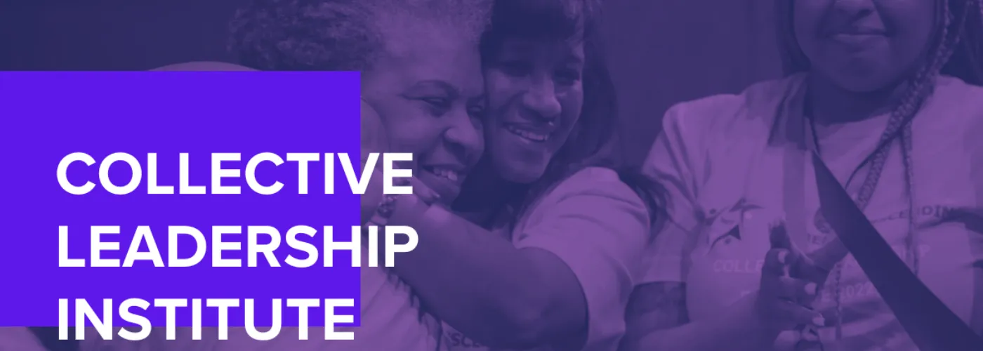 Women hugging each other with a purple overlay and text that says "Collective Leadership Institute"