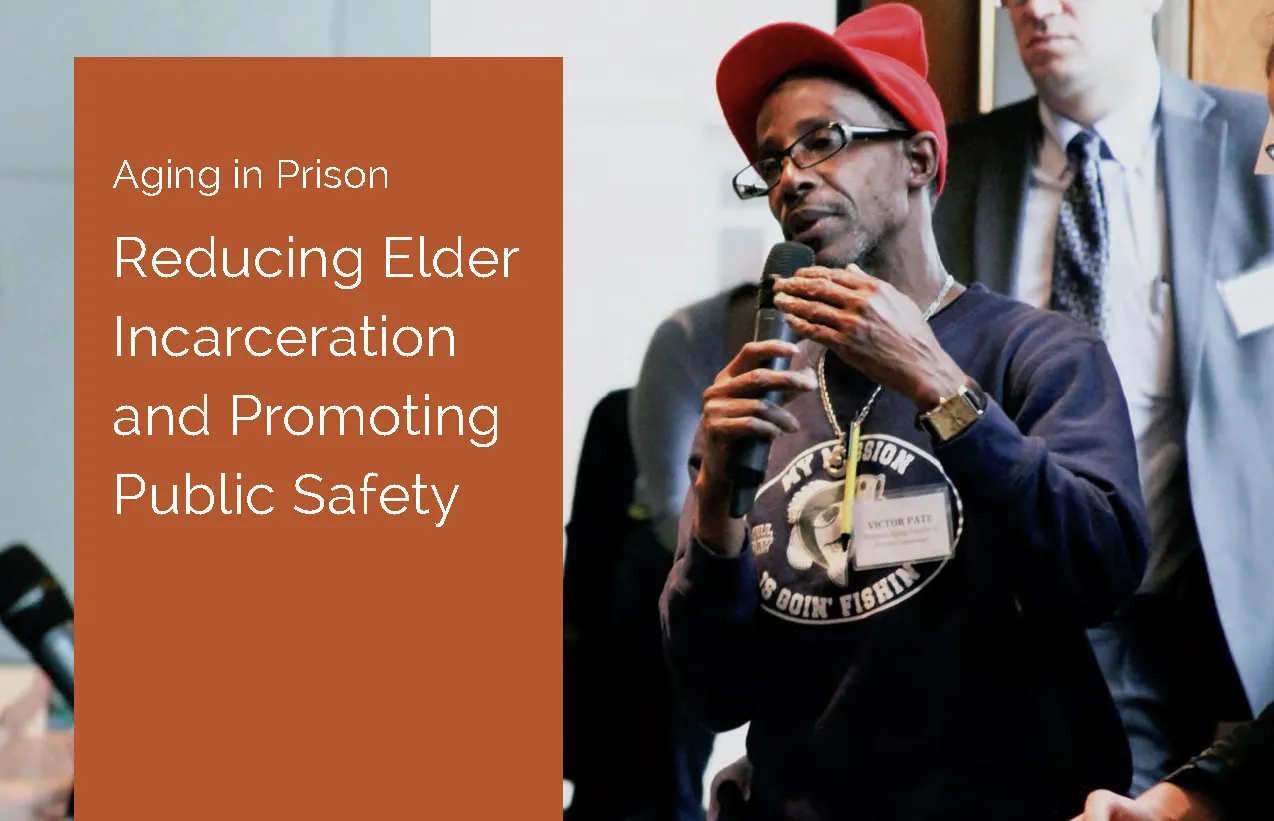 Aging in Prison: Reducing Elder Incarceration and Promoting Public Safety