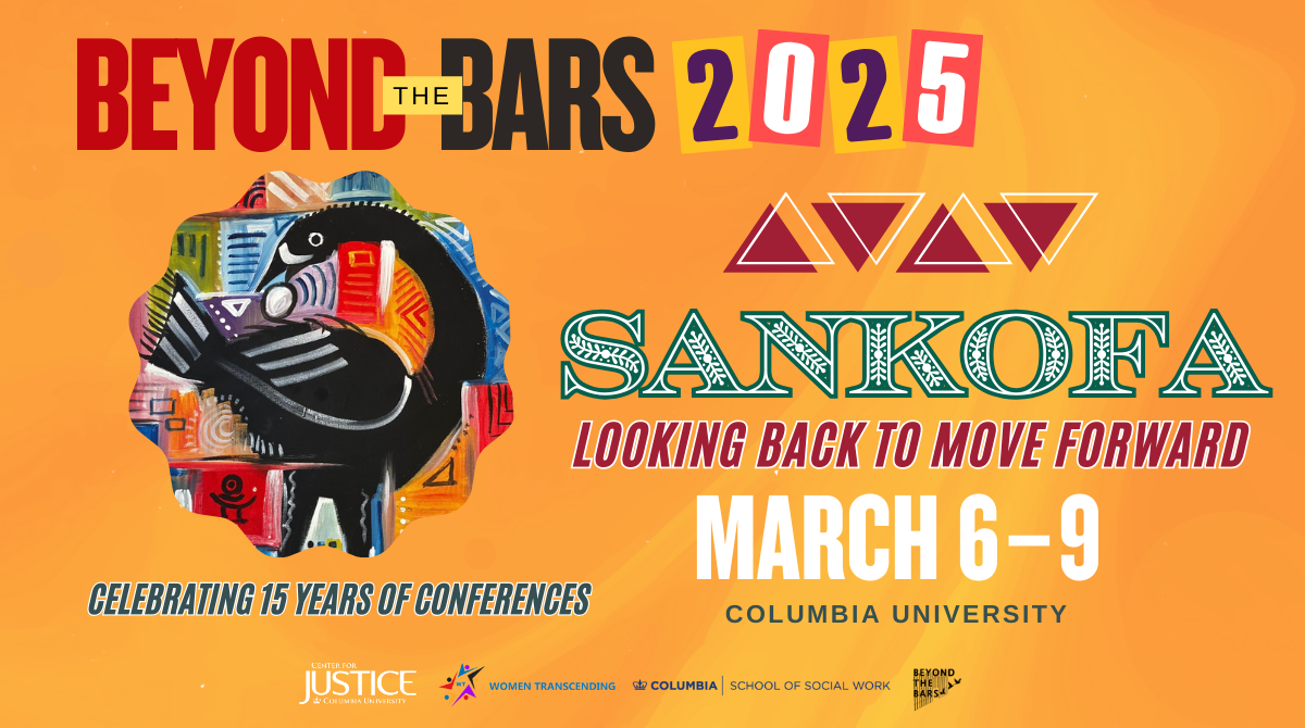Beyond The Bars 2025: Sankofa: Looking Back to Move Forward, March 6–9, Columbia University