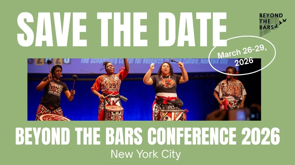 Save the Date, Beyond the Bars Conference 2026, New York City, March 26-29. 2026