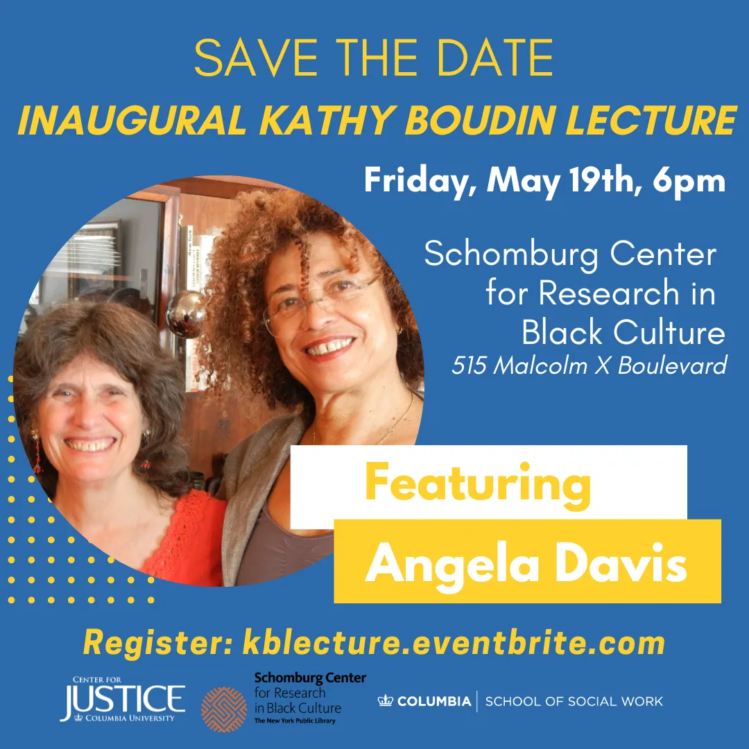 Save the Date: Inaugural Kathy Boudin Lecture, Friday, May 19th, 6pm, featuring Angela Davis
