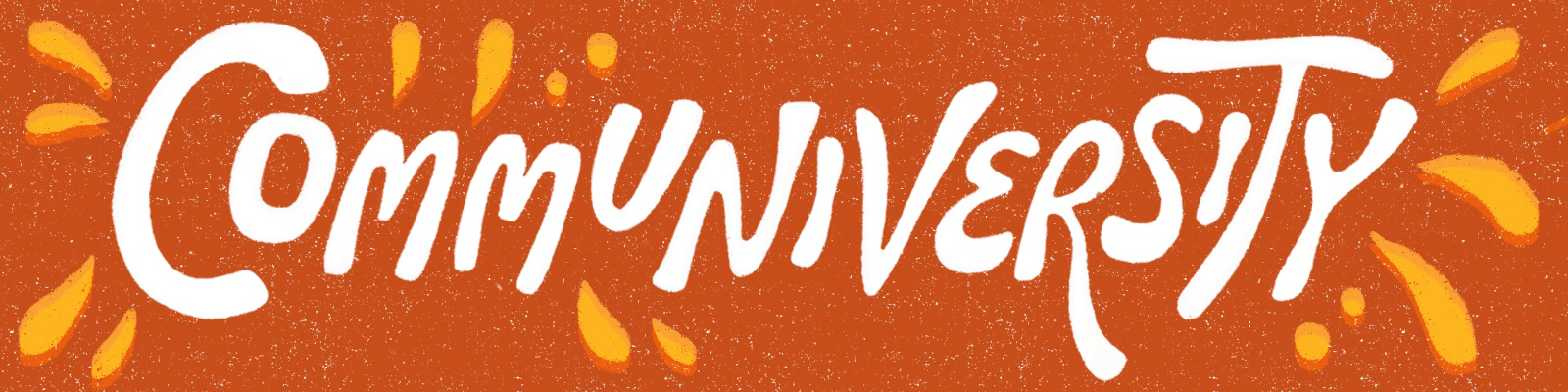 Orange background with white text that says "Communiversity"