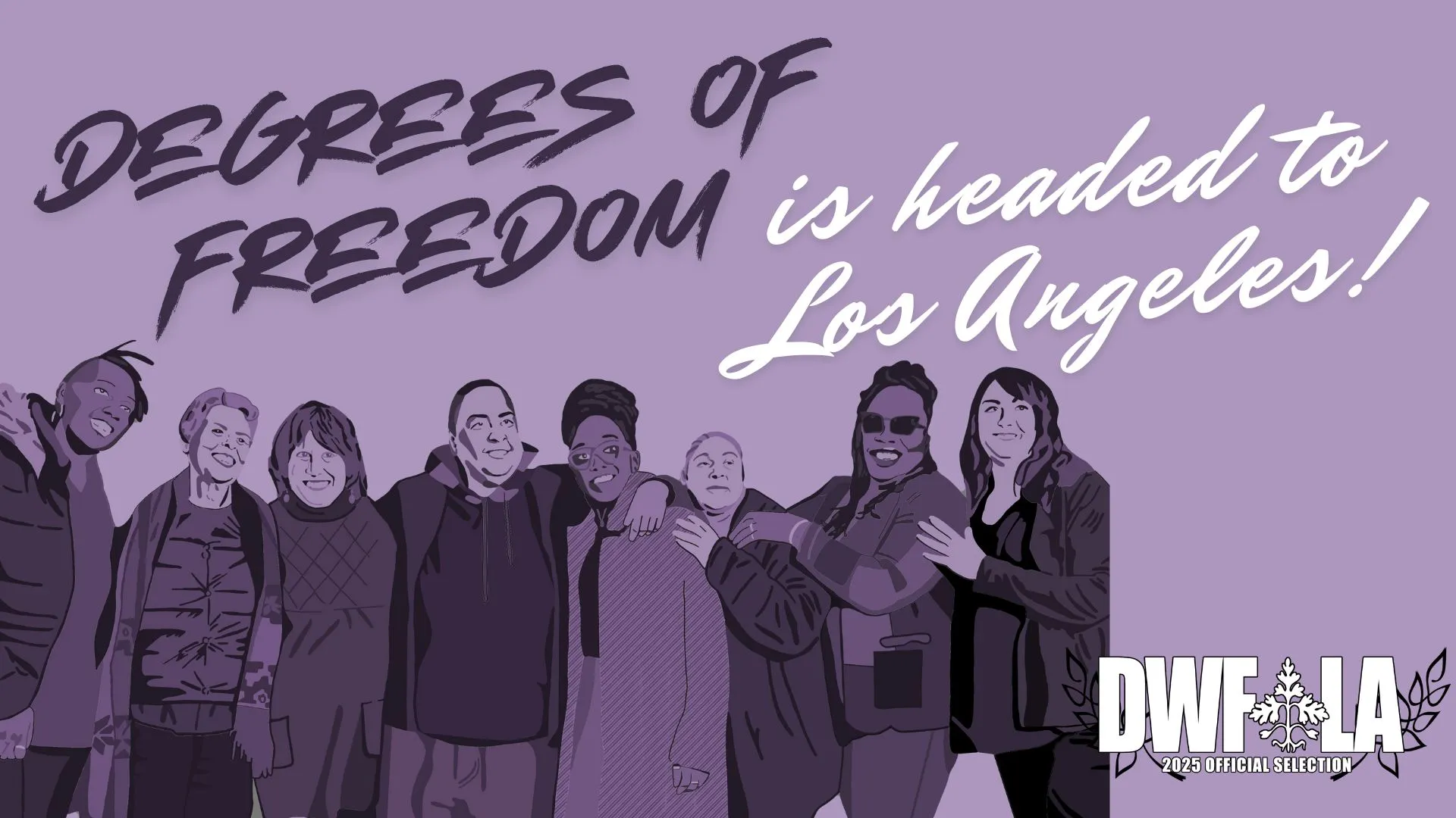 Degrees of Freedom is headed to Los Angeles!