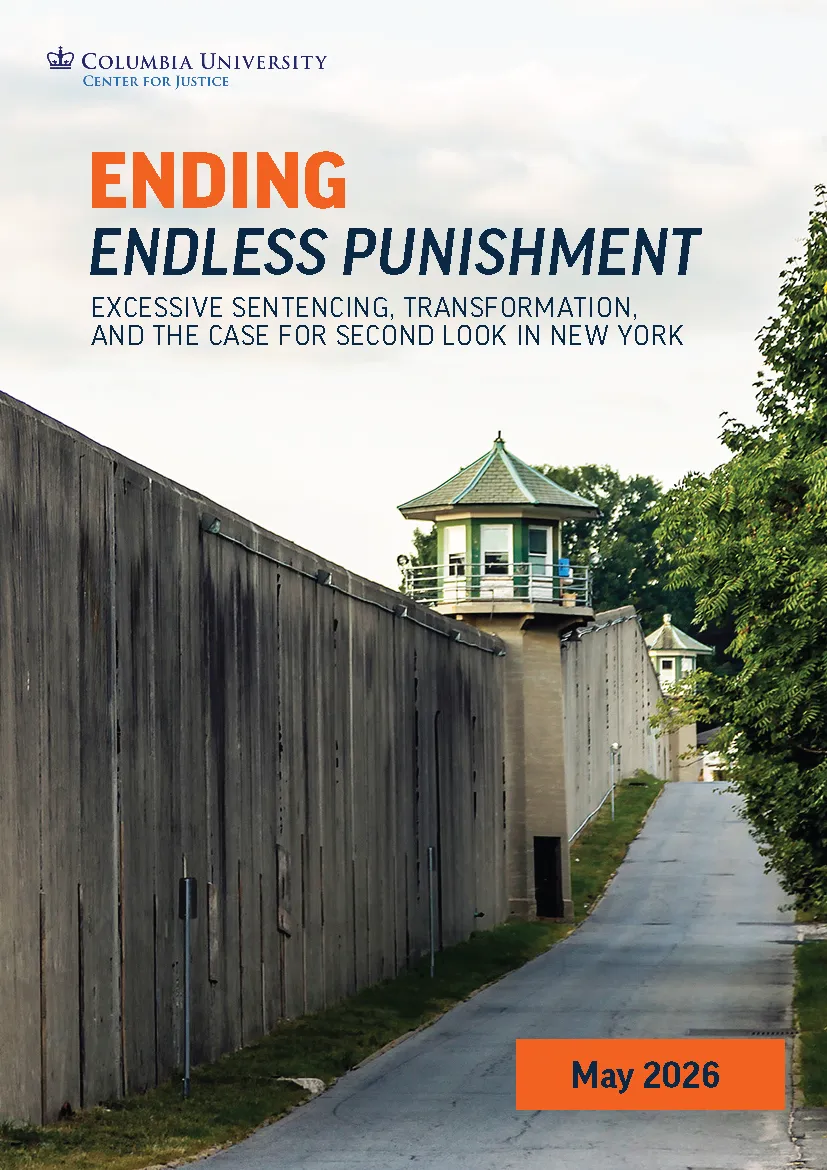 Ending Endless Punishment: Excessive Sentencing, Transformation, and The Case for Second Look in New York