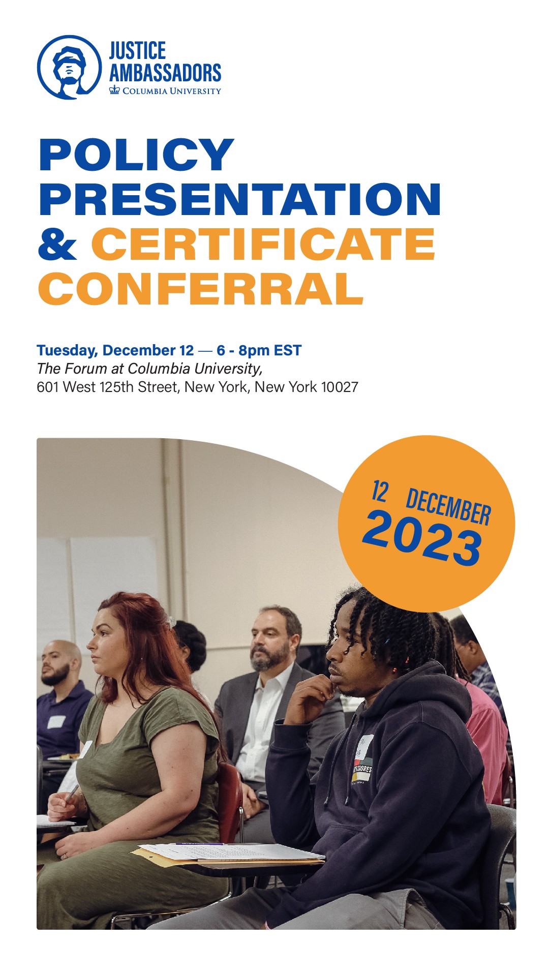 Policy Presentation and Certificate Conferral, Tuesday December 12, 6-8pm, The Forum at Columbia University, 601 West 125th Street
