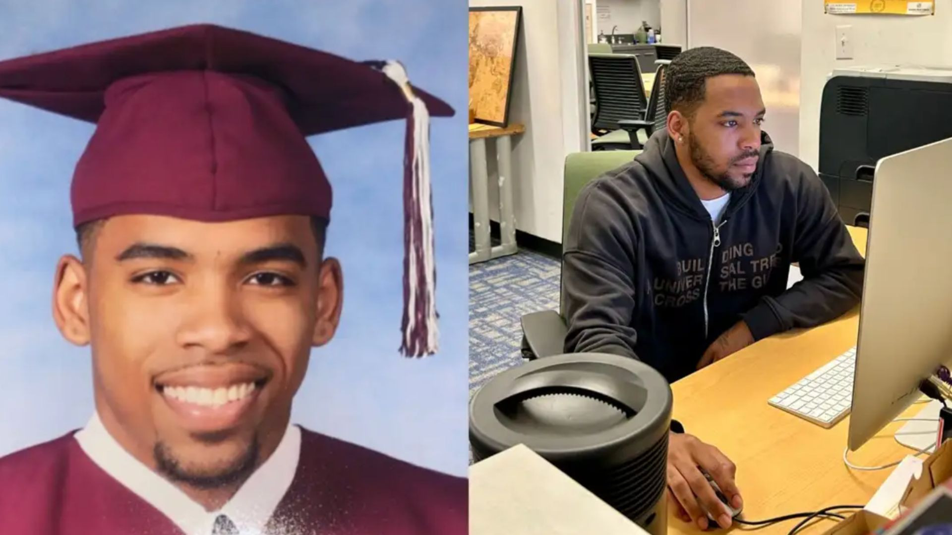 To the left, a young man in a cap and gown, to the right that same young man a bit older sitting in front of a computer at work