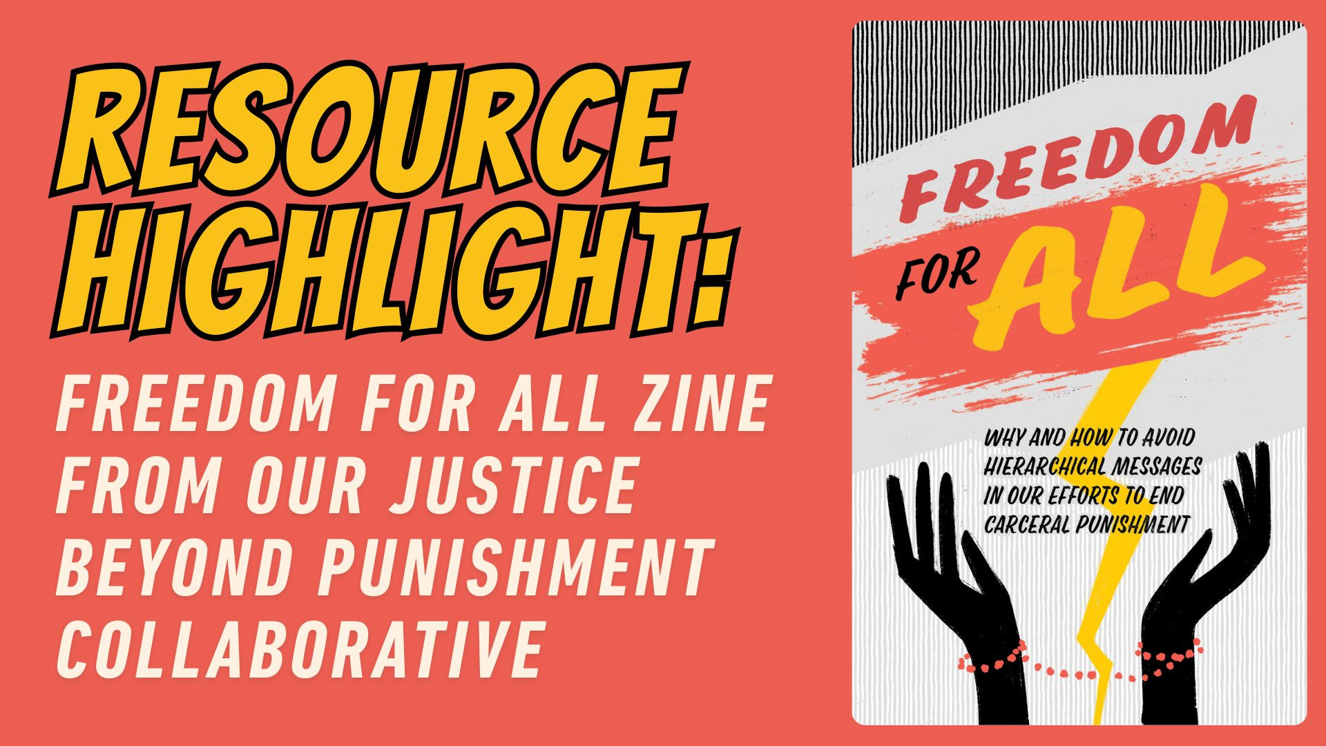 Resource Highlight: Freedom For All Zine from the Justice Beyond Punishment Collaborative
