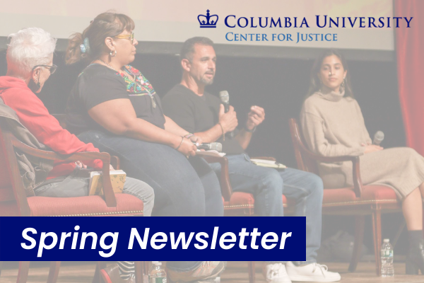 Columbia Center for Justice Spring Newsletter