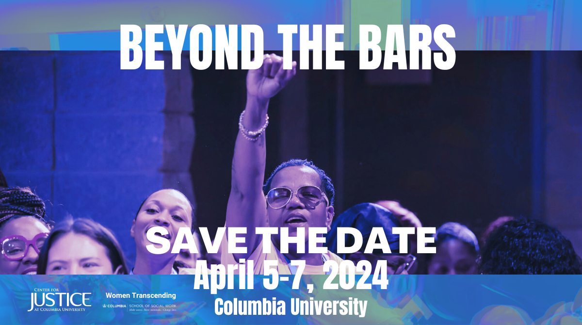 Beyond the Bars: Save the Date: April 5–7, 2024, Columbia University