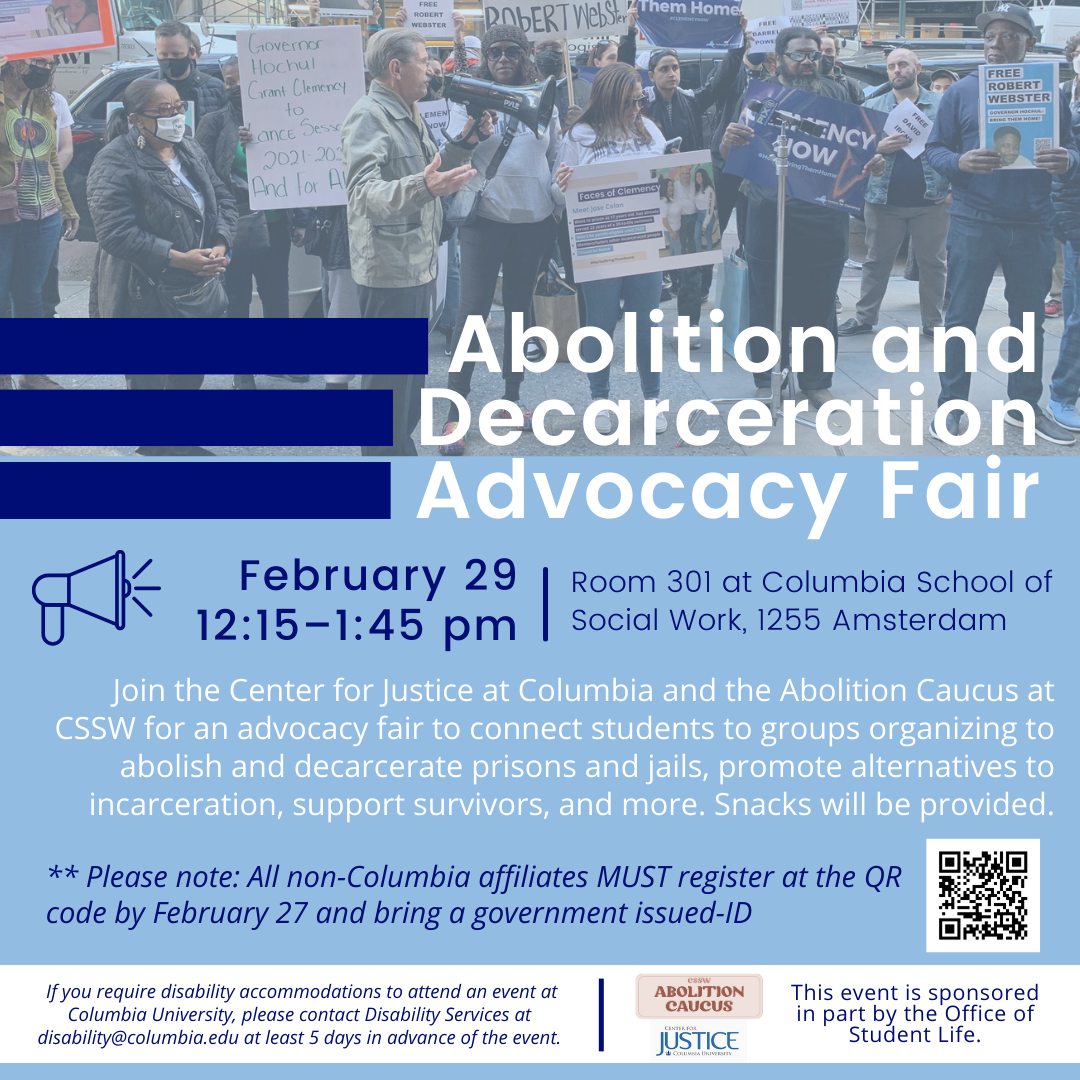 Abolition and Decarceration Advocacy Fair, February 29, 12:15–1:45pm, Columbia School of Social Work Room 301
