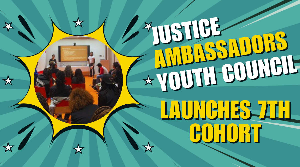 Justice Ambassadors Youth Council Launches 7th Cohort