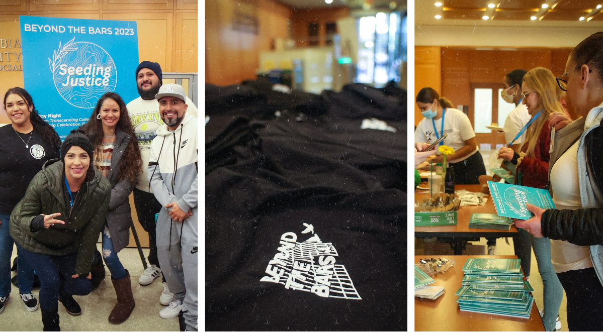 On the left, a group of people gathering in front of a big teal sign that says "Seeding Justice"; in the middle, a picture of a black shirt that says "beyond the bars" on it; on the right, eople at a registration table with teal Beyond the Bars programs 