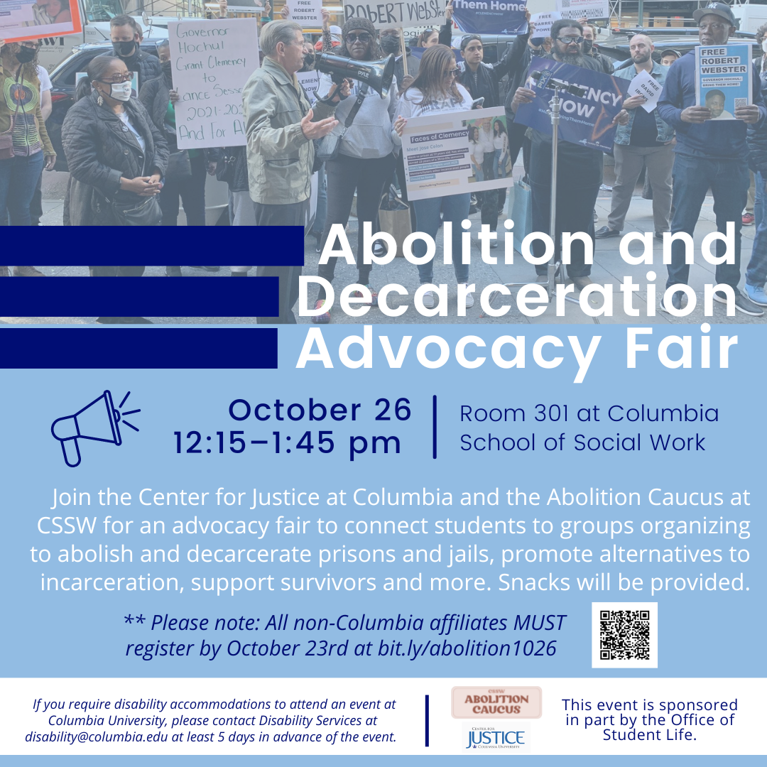 Abolition and Decarceration Advocacy Fair, October 26, 12:15–1:45 pm, Room 301, Columbia School of Social Work