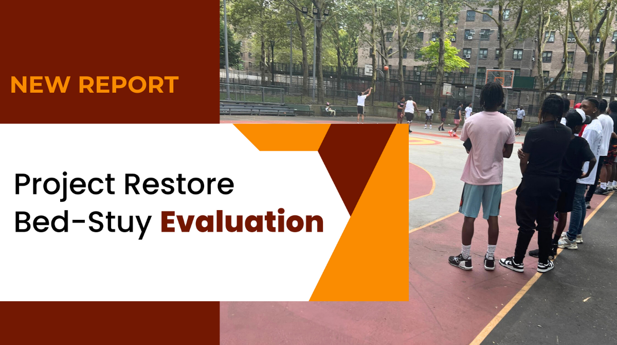 Deep read background with a photo of young people playing basketball and overlay text that says "New Report Project Restore Bed-Stuy Evaluation"